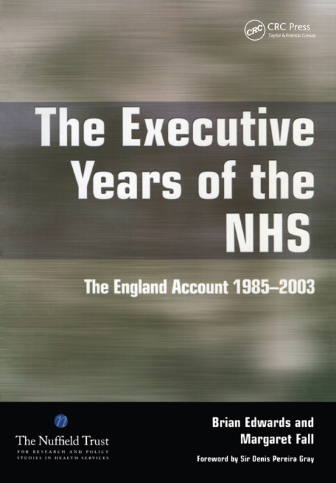 The Executive Years of the NHS: The England Account 1985-2003, 1st Edition - FULL INSTANT DOWNLOAD | PDF DOCX EPUB