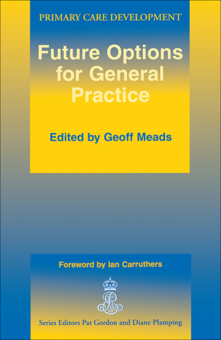 Cover image: Future Options for General Practice 1st edition 9781857750799