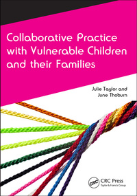 صورة الغلاف: Collaborative Practice with Vulnerable Children and Their Families 1st edition 9781138456709
