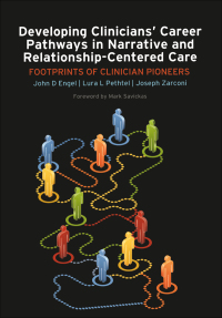 Cover image: Developing Clinicians' Career Pathways in Narrative and Relationship-Centered Care 1st edition 9781846195730