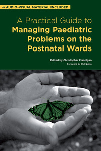 Cover image: A Practical Guide to Managing Paediatric Problems on the Postnatal Wards 1st edition 9781846195068