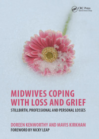 Omslagafbeelding: Midwives Coping with Loss and Grief 1st edition 9781846193880