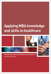 Cover image: Applying MBA Knowledge and Skills to Healthcare 1st edition 9781846193750