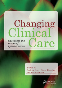 表紙画像: Changing Clinical Care 1st edition 9781846192029