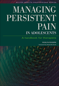 Imagen de portada: Managing Persistent Pain in Adolescents 1st edition 9781846190124