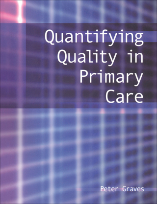 Cover image: Quantifying Quality in Primary Care 1st edition 9781857755992
