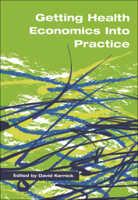 Imagen de portada: Getting Health Economics into Practice 1st edition 9781857755756
