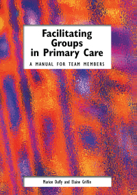 Cover image: Facilitating Groups in Primary Care 1st edition 9781857754018