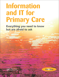 Cover image: Information and IT for Primary Care 1st edition 9781857753684