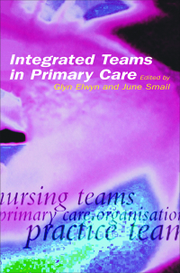 Cover image: Integrated Teams in Primary Care 1st edition 9781857752885