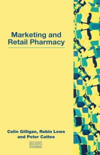 Cover image: Marketing and Retail Pharmacy 1st edition 9781857752021