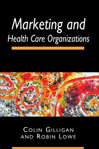 Cover image: Marketing and Healthcare Organizations 1st edition 9781857751901