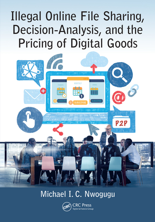 Immagine di copertina: Illegal Online File Sharing, Decision-Analysis, and the Pricing of Digital Goods 1st edition 9781138427433