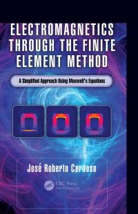 Cover image: Electromagnetics through the Finite Element Method 1st edition 9781498783576