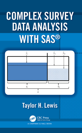 Cover image: Complex Survey Data Analysis with SAS 1st edition 9781498776776