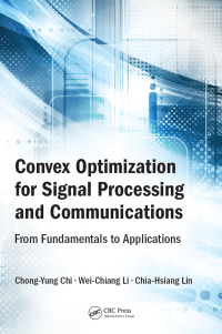 Imagen de portada: Convex Optimization for Signal Processing and Communications 1st edition 9781498776455