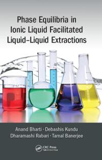 Imagen de portada: Phase Equilibria in Ionic Liquid Facilitated Liquid-Liquid Extractions 1st edition 9780367573799