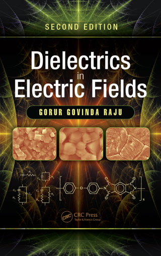 Cover image: Dielectrics in Electric Fields 2nd edition 9781482231137