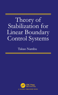 Imagen de portada: Theory of Stabilization for Linear Boundary Control Systems 1st edition 9780367782818