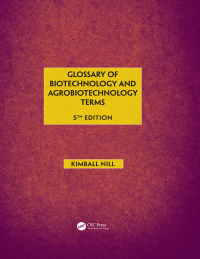 Cover image: Glossary of Biotechnology & Agrobiotechnology Terms 5th edition 9781498758208