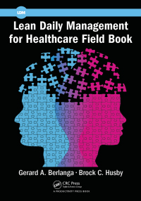 صورة الغلاف: Lean Daily Management for Healthcare Field Book 1st edition 9781138431577