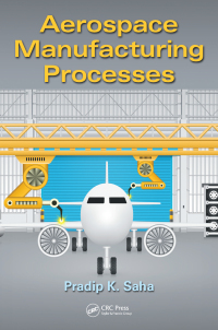 Cover image: Aerospace Manufacturing Processes 1st edition 9781498756044