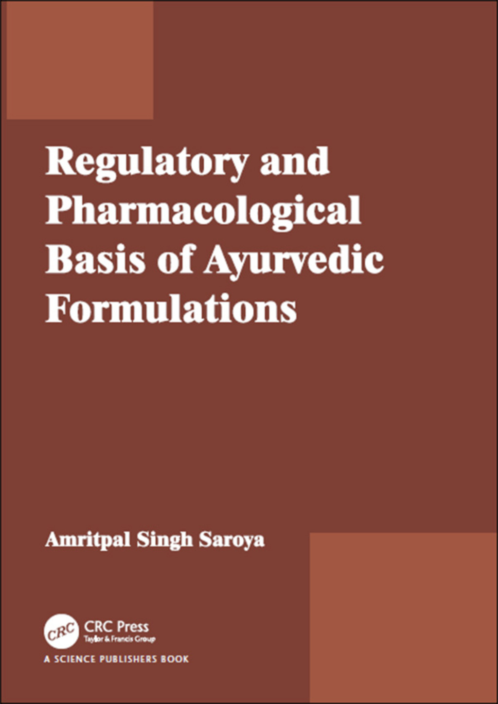 Regulatory and Pharmacological Basis of Ayurvedic Formulations 1st Edition