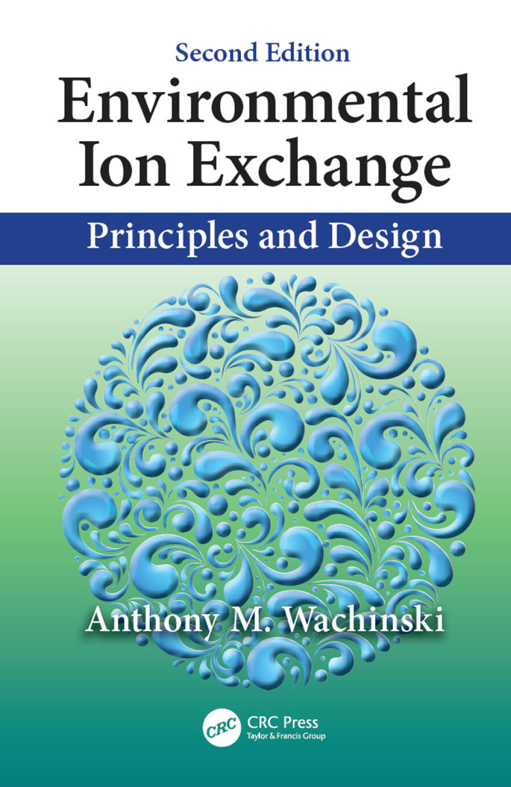 Environmental Ion Exchange Principles and Design, Second Edition 2nd Edition