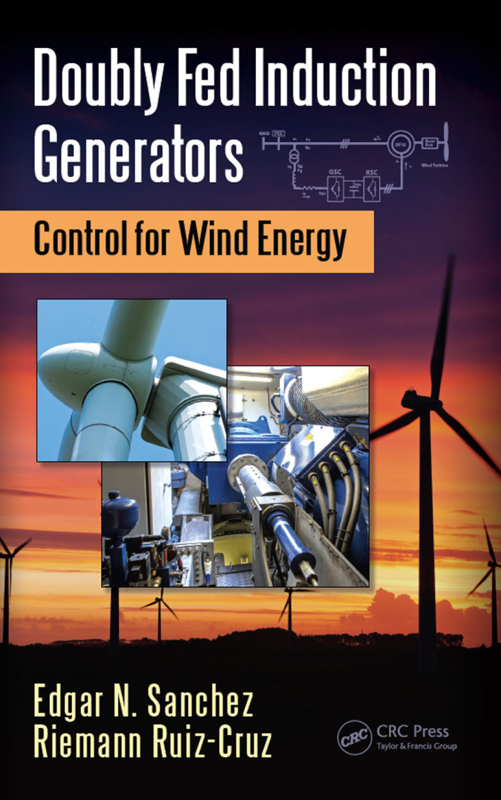 Doubly Fed Induction Generators Control for Wind Energy 1st Edition