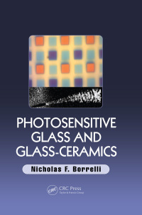 Cover image: Photosensitive Glass and Glass-Ceramics 1st edition 9781498745697