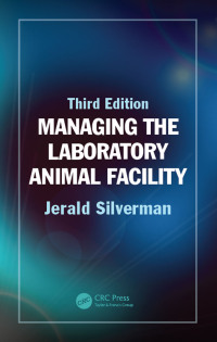 Cover image: Managing the Laboratory Animal Facility 3rd edition 9781032339849