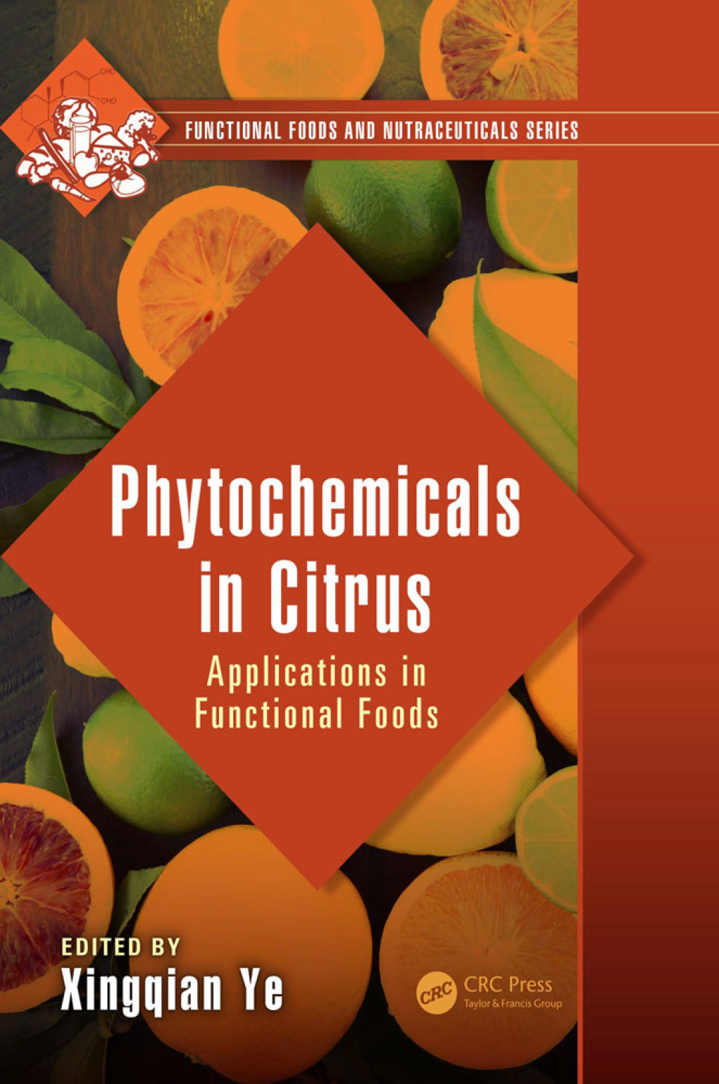 Phytochemicals in Citrus Applications in Functional Foods 1st Edition