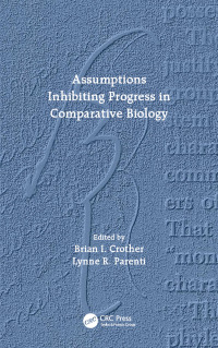 Immagine di copertina: Assumptions Inhibiting Progress in Comparative Biology 1st edition 9781498741279