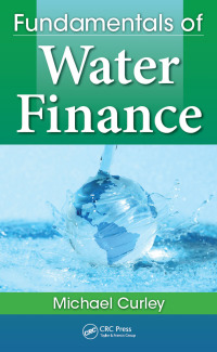 Cover image: Fundamentals of Water Finance 1st edition 9781498734172