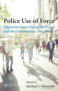 Imagen de portada: Police Use of Force 1st edition 9781498732147