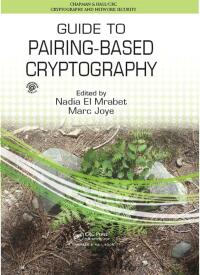 Cover image: Guide to Pairing-Based Cryptography 1st edition 9781498729505