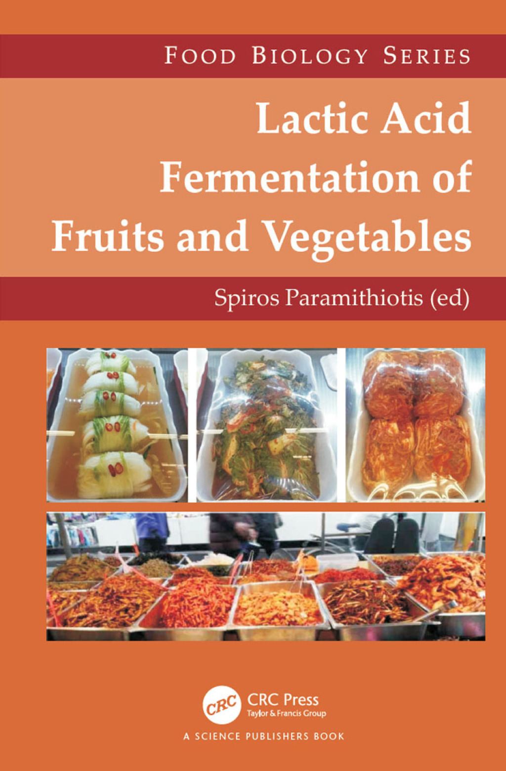 Lactic Acid Fermentation of Fruits and Vegetables 1st Edition