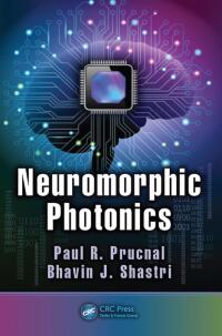 Cover image: Neuromorphic Photonics 1st edition 9781498725224