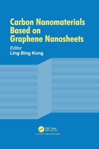 Cover image: Carbon Nanomaterials Based on Graphene Nanosheets 1st edition 9780367782559
