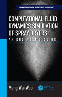 Omslagafbeelding: Computational Fluid Dynamics Simulation of Spray Dryers 1st edition 9781498724647
