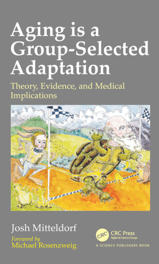 Cover image: Aging is a Group-Selected Adaptation 1st edition 9781498715287