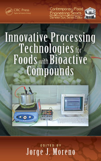 Cover image: Innovative Processing Technologies for Foods with Bioactive Compounds 1st edition 9781498714846