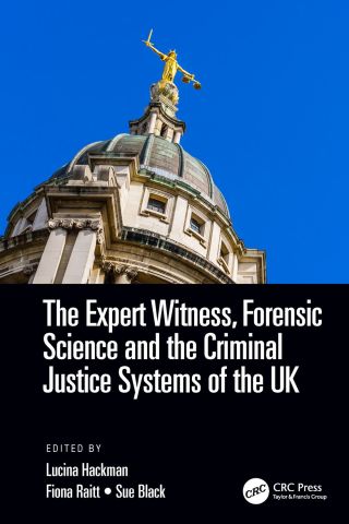 Cover image: The Expert Witness, Forensic Science, and the Criminal Justice Systems of the UK 1st edition 9781498705691