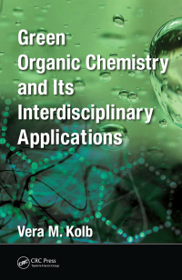 Cover image: Green Organic Chemistry and its Interdisciplinary Applications 1st edition 9780367574826