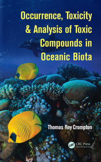 Imagen de portada: Occurrence, Toxicity & Analysis of Toxic Compounds in Oceanic Biota 1st edition 9780367825676