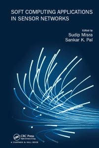 Cover image: Soft Computing Applications in Sensor Networks 1st edition 9781482298758