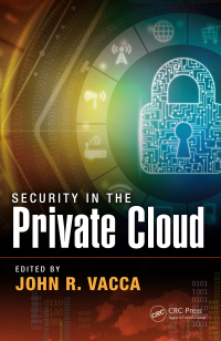 Cover image: Security in the Private Cloud 1st edition 9780367658397
