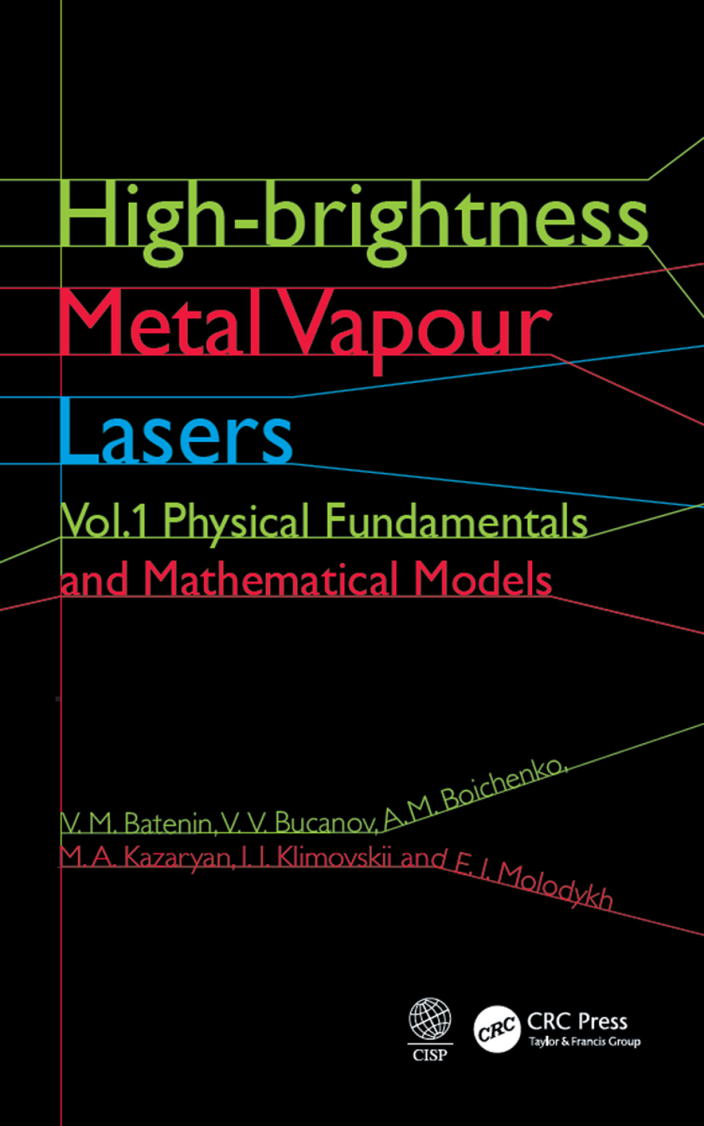 High-brightness Metal Vapour Lasers Volume I: Physical Fundamentals and Mathematical Models 1st Edition