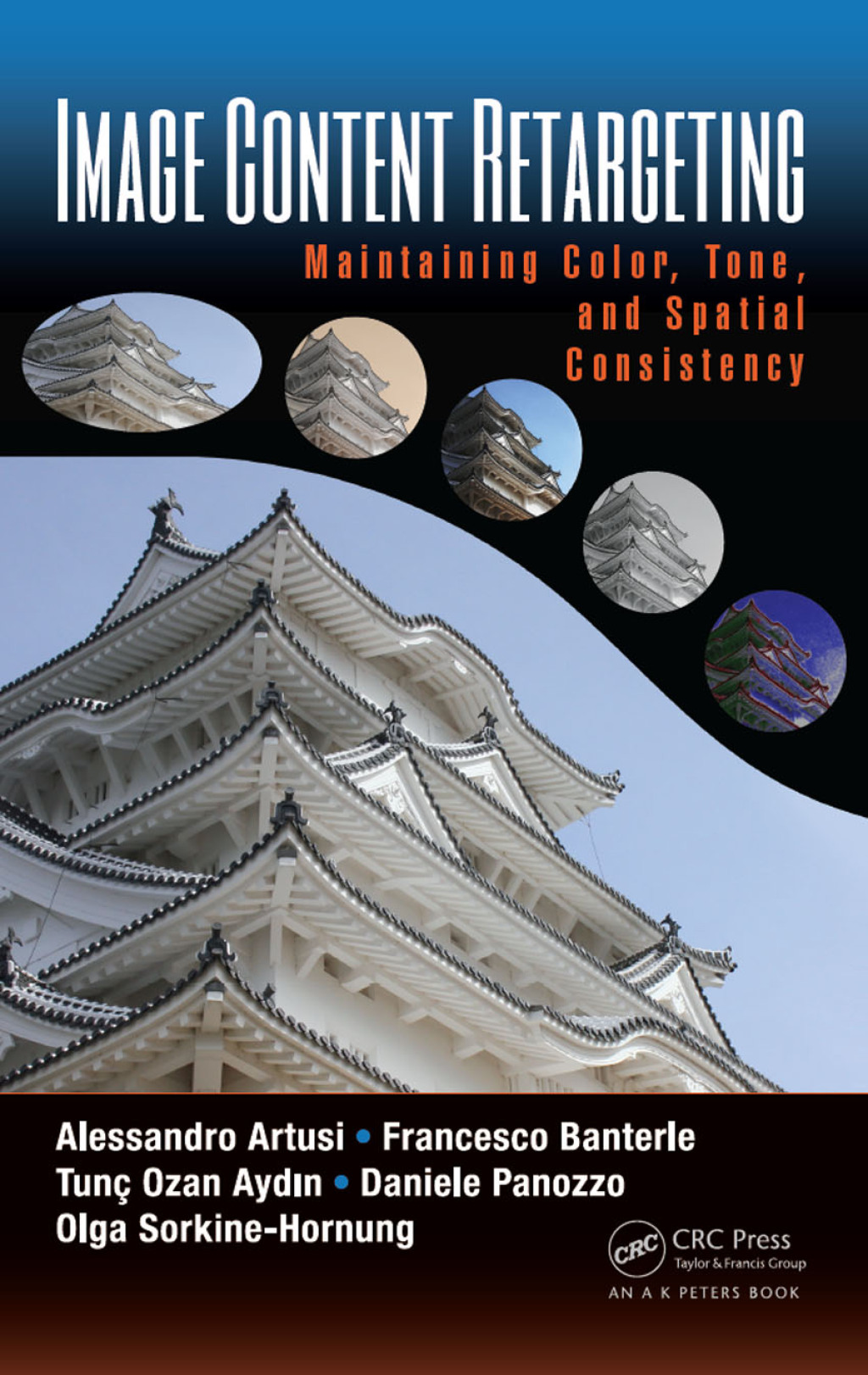 Image Content Retargeting Maintaining Color, Tone, and Spatial Consistency 1st Edition