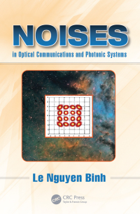 صورة الغلاف: Noises in Optical Communications and Photonic Systems 1st edition 9781482246940